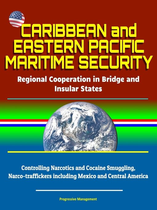 Title details for Caribbean and Eastern Pacific Maritime Security by Progressive Management - Available